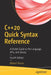 C++20 Quick Syntax Reference: A Pocket Guide to the Language, Apis, and Library by Mikael Olsson