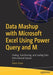 Data Mashup with Microsoft Excel Using Power Query and M: Finding, Transforming, and Loading Data from External Sources by Adam Aspin