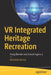 VR Integrated Heritage Recreation: Using Blender and Unreal Engine 4 by Abhishek Kumar