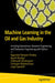 Machine Learning in the Oil and Gas Industry: Including Geosciences, Reservoir Engineering, and Production Engineering with Python by Yogendra Narayan Pandey