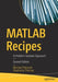 MATLAB Recipes: A Problem-Solution Approach by Michael Paluszek