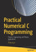 Practical Numerical C Programming: Finance, Engineering, and Physics Applications by Philip Joyce