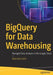 Bigquery For Data Warehousing by Mark Mucchetti