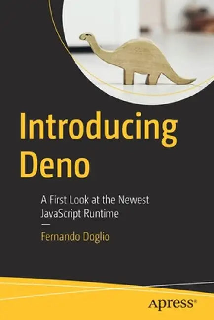Introducing Deno: A First Look at the Newest JavaScript Runtime by Fernando Doglio