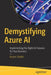 Demystifying Azure AI: Implementing the Right AI Features for Your Business by Kasam Shaikh