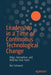 Leadership in a Time of Continuous Technological Change: Support, Mobilize, and Strengthen Your Team by Bar Schwartz