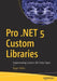 Pro .Net 5 Custom Libraries: Implementing Custom .Net Data Types by Roger Villela