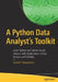 A Python Data Analyst's Toolkit: Learn Python and Python-Based Libraries with Applications in Data Analysis and Statistics by Gayathri Rajagopalan
