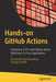 Hands-On Github Actions: Implement CI/CD with Github Action Workflows for Your Applications by Chaminda Chandrasekara
