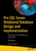 Pro SQL Server Relational Database Design and Implementation: Best Practices for Scalability and Performance by Louis Davidson