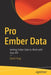 Pro Ember Data: Getting Ember Data to Work with Your API by David Tang