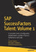 SAP Successfactors Talent: A Complete Guide to Configuration, Administration, and Best Practices by Venki Krishnamoorthy