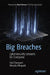 Big Breaches: Cybersecurity Lessons for Everyone by Neil Daswani
