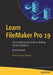 Learn FileMaker Pro 19: The Comprehensive Guide to Building Custom Databases by Munro