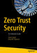 Zero Trust Security: An Enterprise Guide by Jason Garbis