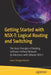 Getting Started with Nsx-T: Logical Routing and Switching: The Basic Principles of Building Software-Defined Network Architectures with Vmware Nsx-T by Iwan Hoogendoorn