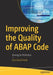 Improving the Quality of ABAP Code: Striving for Perfection by Paul David Hardy