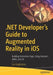 .Net Developers Guide to Augmented Reality in IOS: Building Vibrant Apps Using Xamarin Arkit and C# by Englestone, Lee