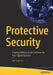 Protective Security: Creating Military-Grade Defenses for Your Digital Business by James Seaman