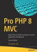 Pro PHP 8 MVC: Model View Controller Architecture-Driven Application Development by Christopher Pitt