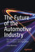 The Future of the Automotive Industry: The Disruptive Forces of Ai, Data Analytics, and Digitization by Inma Martínez