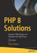 PHP 8 Solutions: Dynamic Web Design and Development Made Easy by David Powers