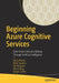 Beginning Azure Cognitive Services: Data-Driven Decision Making Through Artificial Intelligence by Alicia Moniz