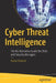 Cyber Threat Intelligence: The No-Nonsense Guide for Cisos and Security Managers by Aaron Roberts