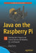 Java on the Raspberry Pi: Develop Java Programs to Control Devices for Robotics, Iot, and Beyond by Greg Flurry