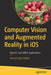Computer Vision and Augmented Reality in iOS: OpenCV and ARKit Applications by Ahmed Fathi Bekhit