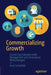 Commercializing Growth: Connecting Valuation with Management and Governance Methodologies by Jerry Schaufeld