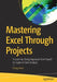 Mastering Excel Through Projects: A Learn-by-Doing Approach from Payroll to Crypto to Data Analysis by Hong Zhou