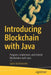 Introducing Blockchain with Java: Program, Implement, and Extend Blockchains with Java by Spiro Buzharovski