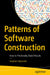 Patterns of Software Construction: How to Predictably Build Results by Rylander