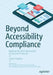 Beyond Accessibility Compliance: Building the Next Generation of Inclusive Products by Sukriti Chadha