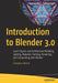 Introduction to Blender 3.0: Learn Organic and Architectural Modeling Lighting Materials Painting Rendering and by Moioli