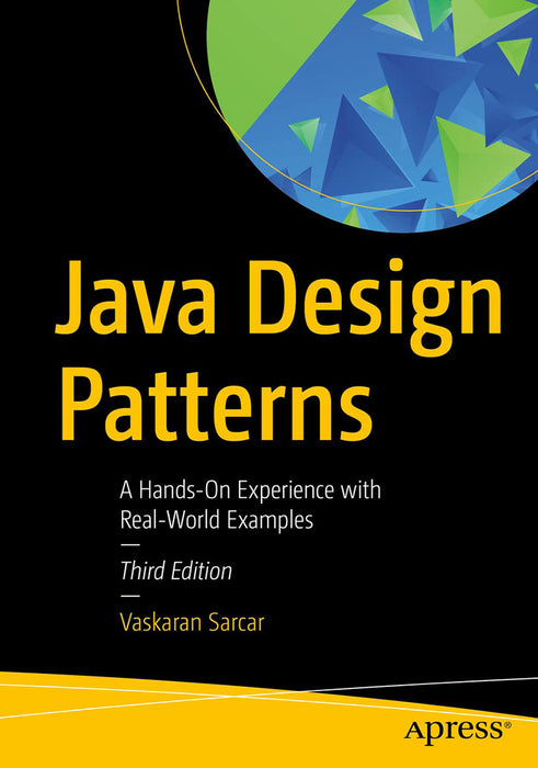 Java Design Patterns: A Hands-On Experience with Real-World Examples by Sarcar/Vaskaran