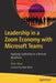 Leadership in a Zoom Economy with Microsoft Teams: Applying Leadership to a Remote Workforce by Peter Ward