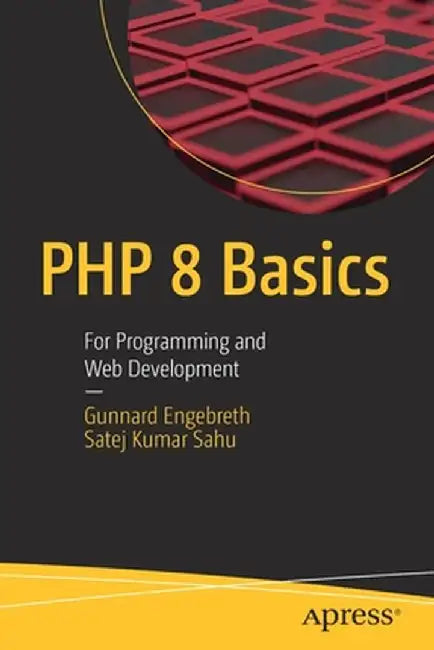 Beginning PHP 8 and MySQL: For Programming and Web Development by Gunnard Engebreth