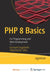 PHP 8 Basics: For Programming and Web Development by Gunnard Engebreth, Satej Kumar Sahu