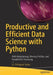 Productive and Efficient Data Science with Python: Best Practices Guide to Implementing Aiops by Tirthajyoti Sarkar