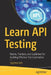 Learn API Testing: Norms, Practices, and Guidelines for Building Effective Test Automation by Jagdeep Jain