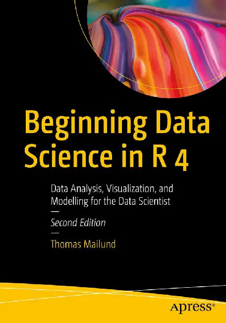 Beginning Data Science in R 4 by Thomas Mailund