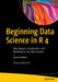 Beginning Data Science in R 4 by Thomas Mailund