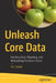 Unleash Core Data: Fetching Data, Migrating, and Maintaining Persistent Stores by Avi Tsadok