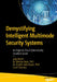 Demystifying Intelligent Multimode Security Systems: An Edge-To-Cloud Cybersecurity Solutions Guide by Lawrence Booth