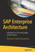 SAP Enterprise Architecture: A Blueprint for Executing Digital Transformation by Sheunopa Chalmers Musukutwa
