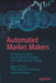 Automated Market Makers: A Practical Guide to Decentralized Exchanges and Cryptocurrency Trading by Ottina, Miguel