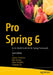 Pro Spring 6: An In-Depth Guide to the Spring Framework by Iuliana Cosmina