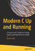 Modern C Up and Running: A Programmer's Guide to Finding Fluency and Bypassing the Quirks by Martin Kalin